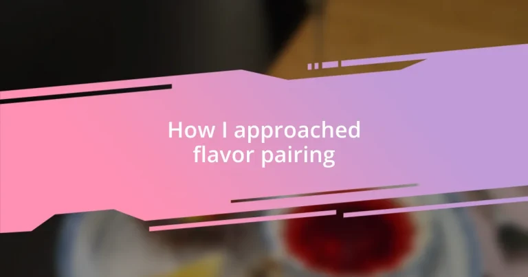 How I approached flavor pairing