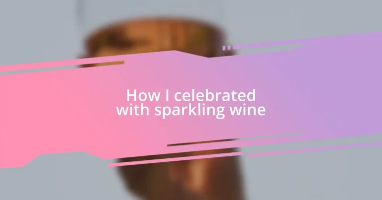 How I celebrated with sparkling wine