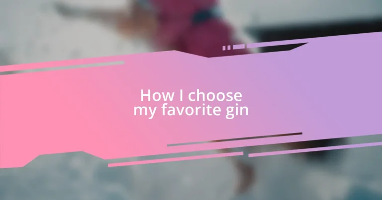 How I choose my favorite gin