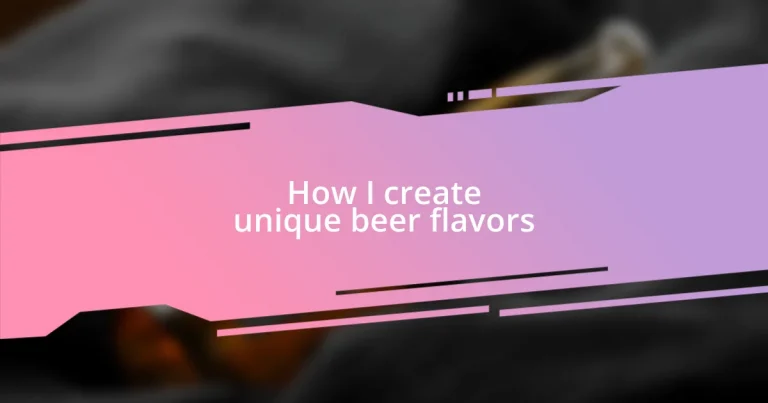 How I create unique beer flavors