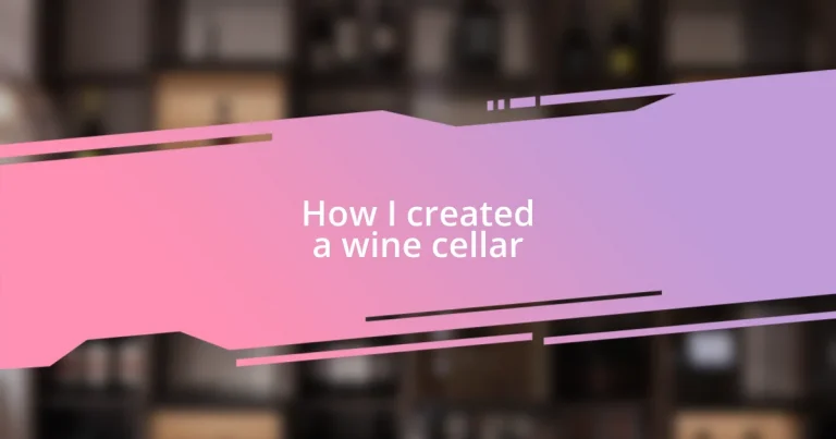 How I created a wine cellar