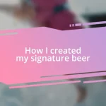 How I created my signature beer