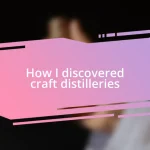 How I discovered craft distilleries