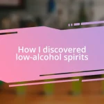 How I discovered low-alcohol spirits