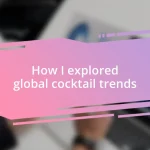 How I explored global cocktail trends