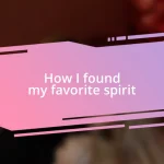 How I found my favorite spirit