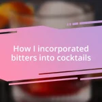 How I incorporated bitters into cocktails