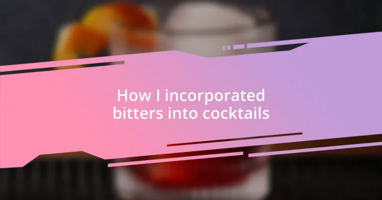 How I incorporated bitters into cocktails