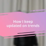 How I keep updated on trends