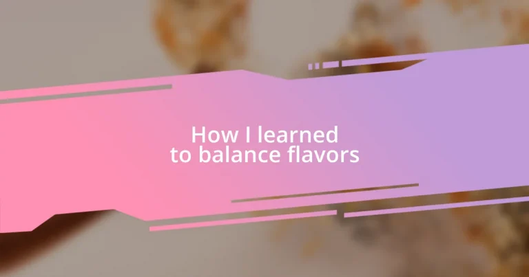 How I learned to balance flavors