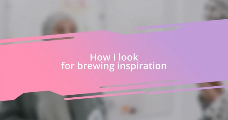 How I look for brewing inspiration