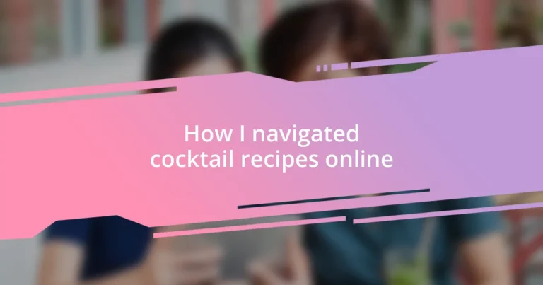 How I navigated cocktail recipes online