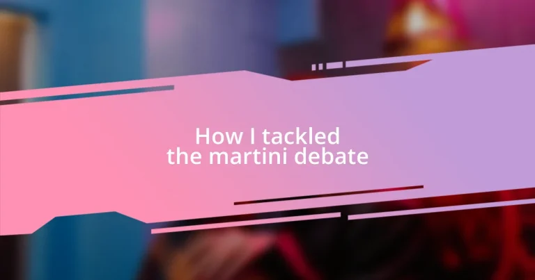 How I tackled the martini debate