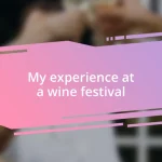 My experience at a wine festival