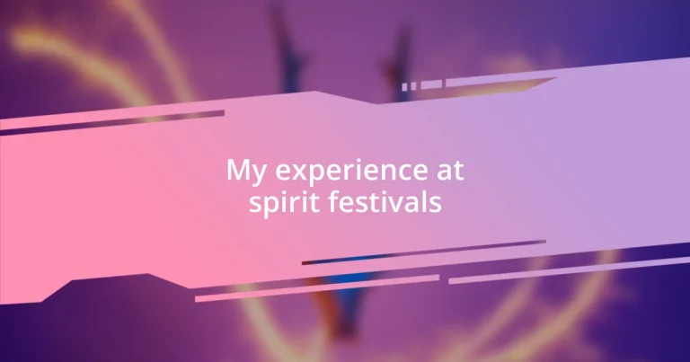 My experience at spirit festivals