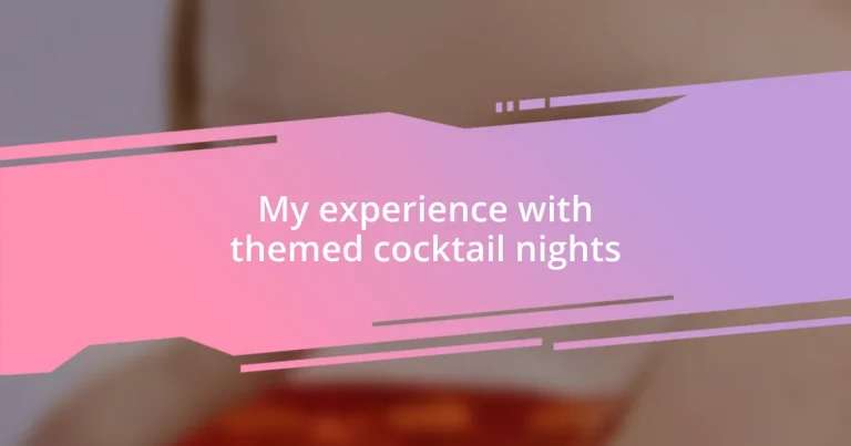 My experience with themed cocktail nights