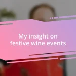 My insight on festive wine events