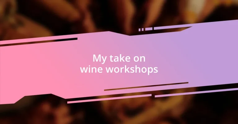 My take on wine workshops