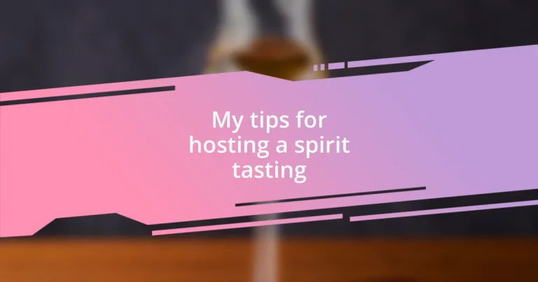 My tips for hosting a spirit tasting