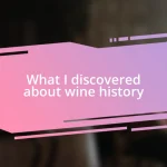 What I discovered about wine history