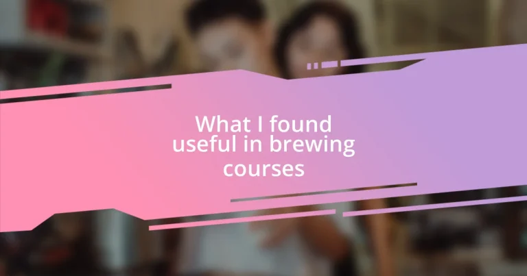 What I found useful in brewing courses