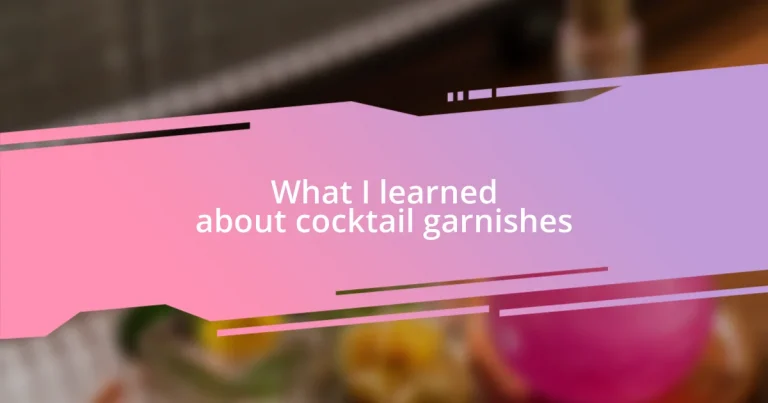 What I learned about cocktail garnishes