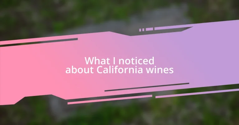 What I noticed about California wines