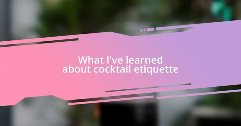 What I’ve learned about cocktail etiquette