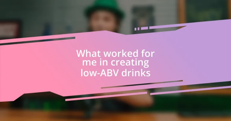 What worked for me in creating low-ABV drinks