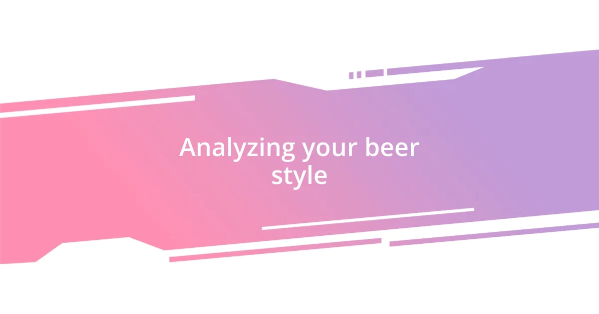 Analyzing your beer style